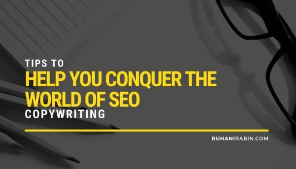 3 Tips to Help you Conquer the World of SEO Copywriting