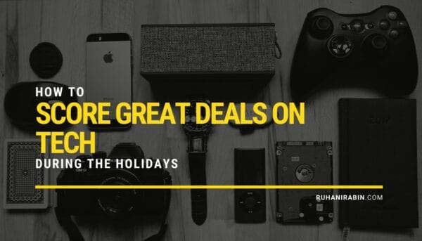 How to Score Great Deals on Tech During the Holidays