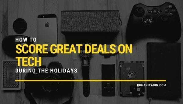 How to Score Great Deals on Tech During the Holidays