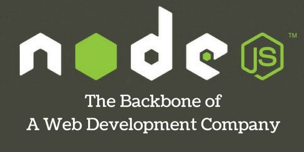 Node.JS:  The Backbone of Web Development Company