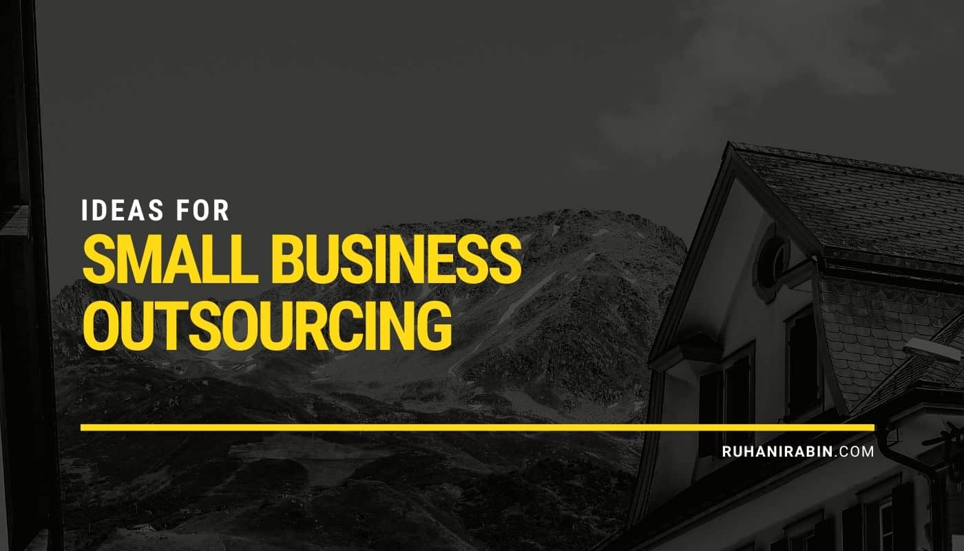 Ideas for Small Business Outsourcing