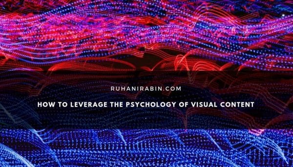 How to Leverage the Psychology of Visual Content