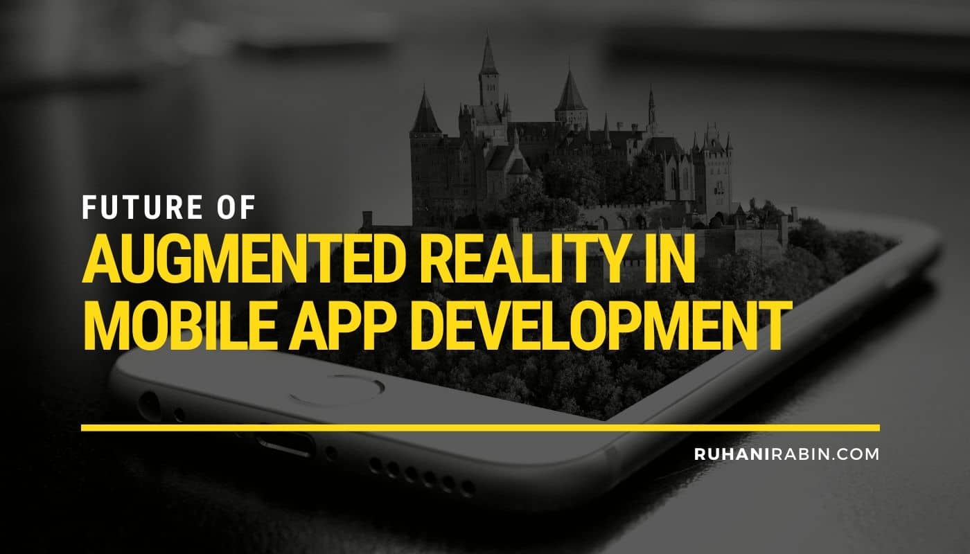 Future of Augmented Reality in Mobile App Development