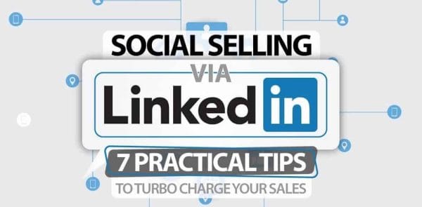 7 Practical Tips for Social Selling via LinkedIn [Infographic]