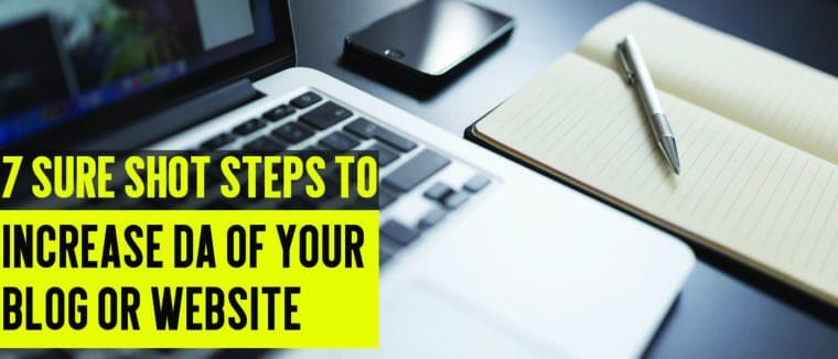 10 Sure Shot Steps to Increase DA of Your Blog or Website