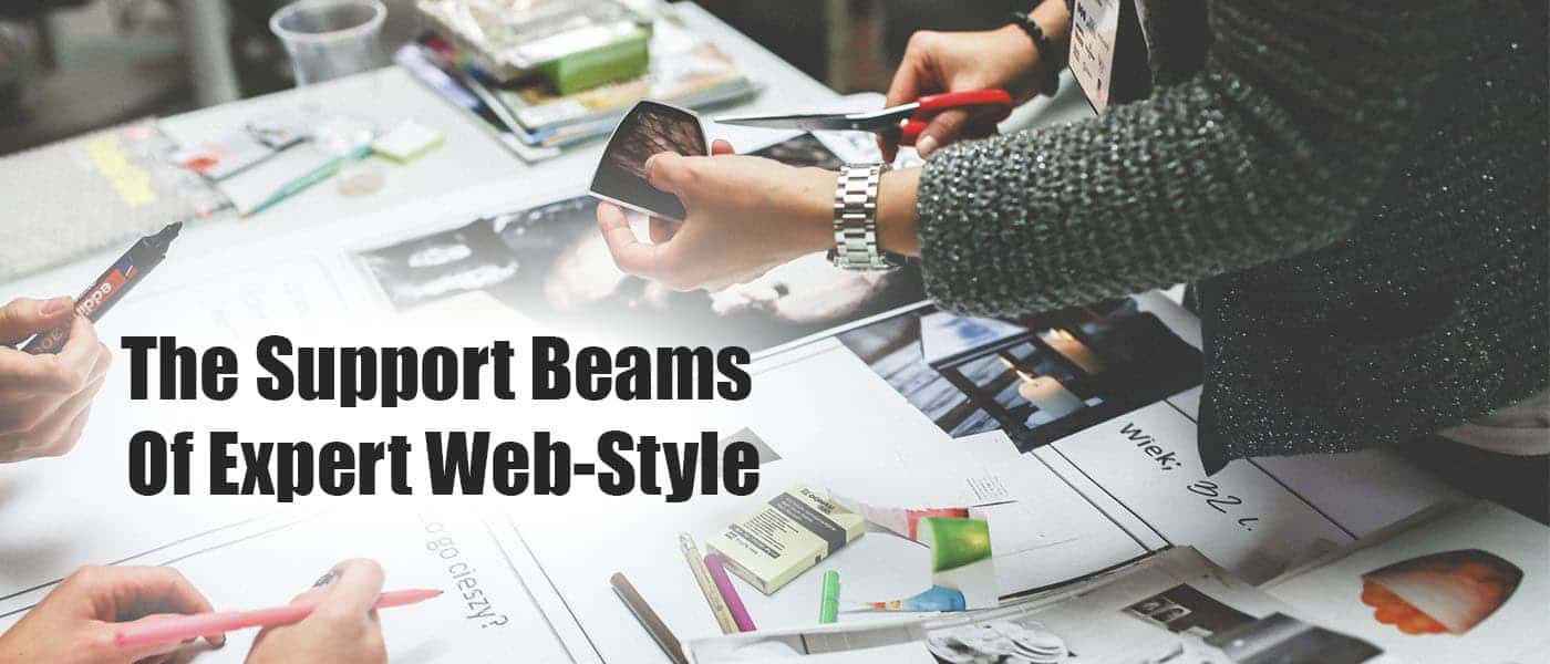 The Support Beams Of Expert Web Style