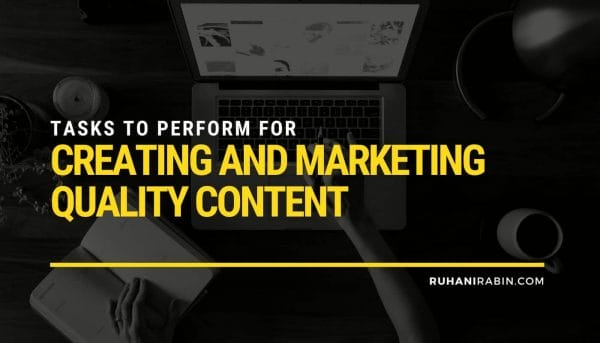Tasks to Perform for Creating and Marketing Quality Content