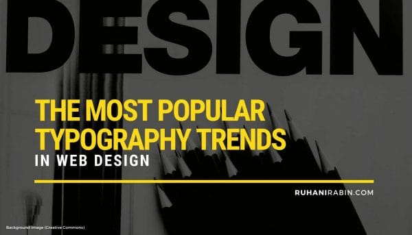 The Most Popular Typography Trends in Web Design