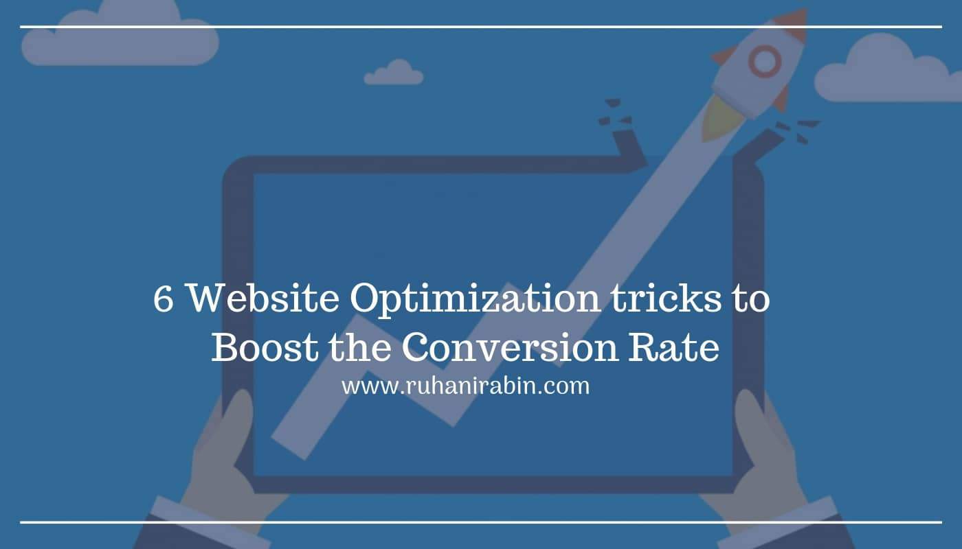 6 Website Optimization tricks to Boost the Conversion Rate 1