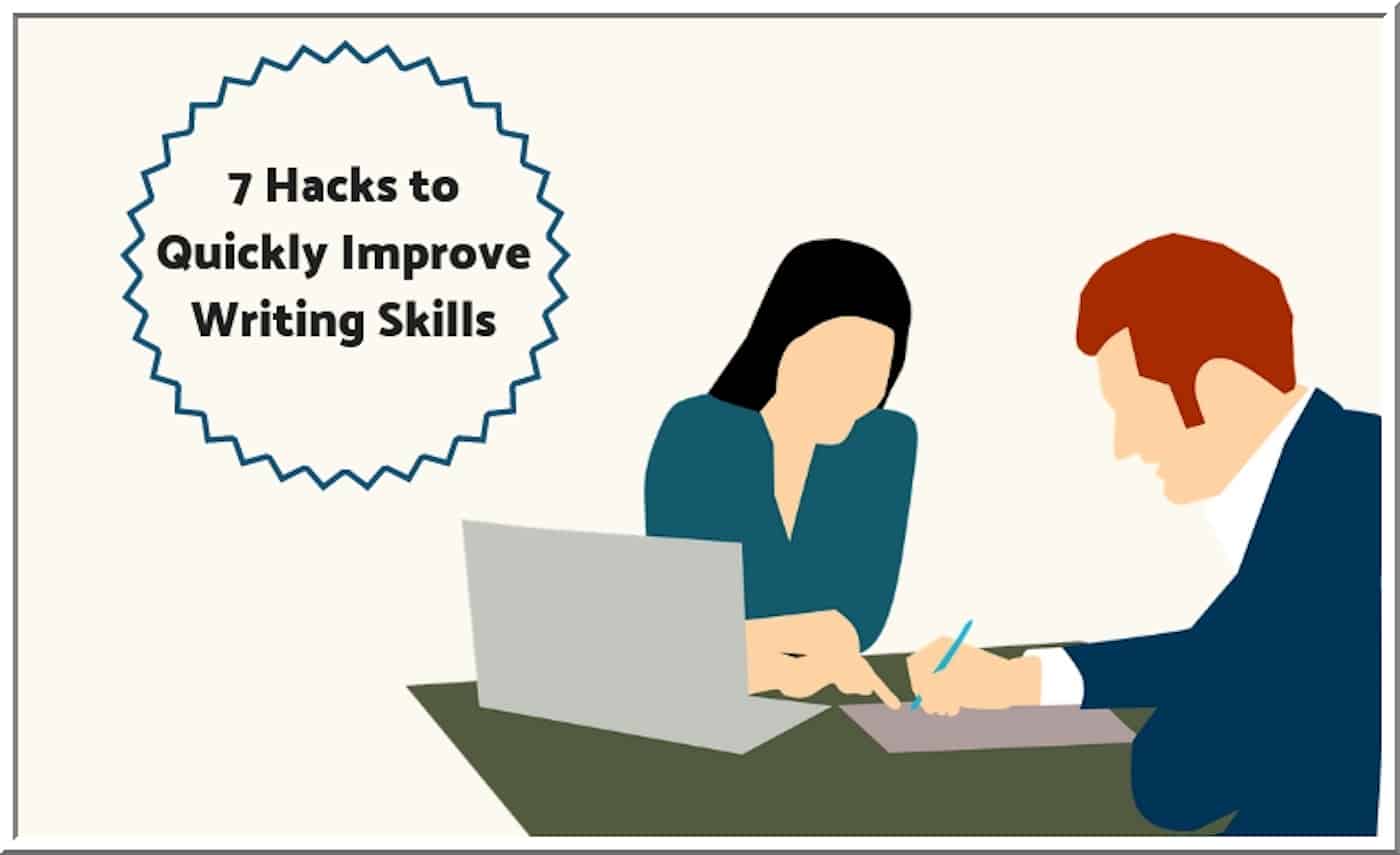 7 Hacks to Quickly Improve Writing Skills for Your Blog