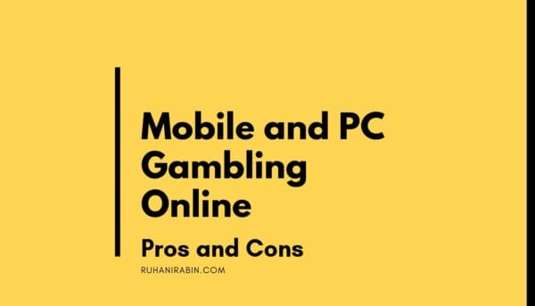 Mobile and PC Gambling Online: Pros and Cons