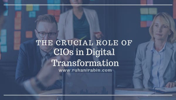 The Crucial Role Of CIOs In Digital Transformation 2024