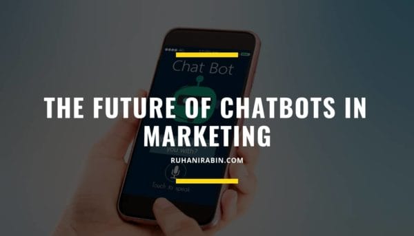 The Future of Chatbots in Marketing