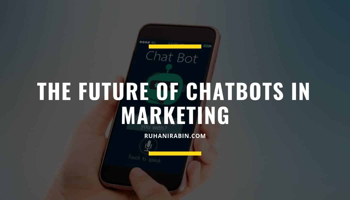 The Future of Chatbots in Marketing