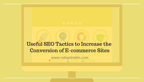 Useful SEO Tactics to Increase the Conversion of E-commerce Sites