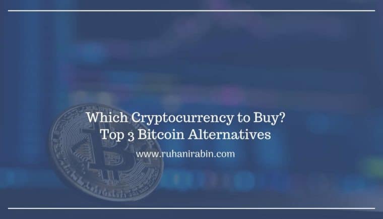 Which Cryptocurrency to Buy – Top 3 Bitcoin Alternatives