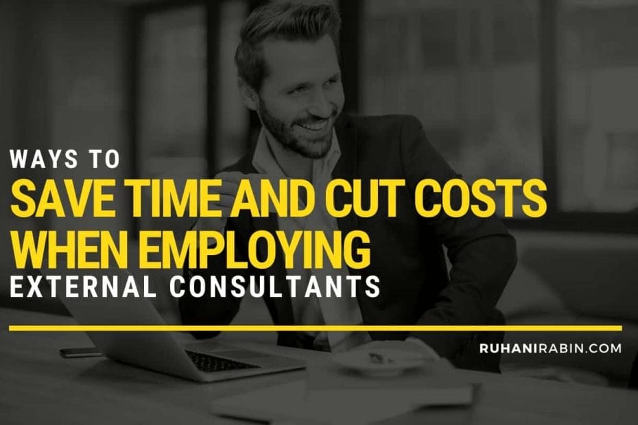 3 Ways to Save Time and Cut Costs When Employing External Consultants 1