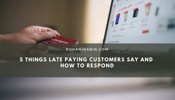 5 Things Late Paying Customers Say and How to Respond