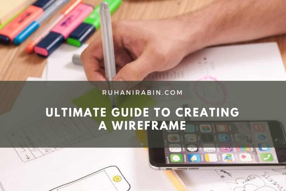 Ultimate Guide to Creating a Wireframe