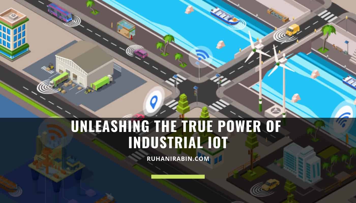 Unleashing the True Power of Industrial IoT Ft Image