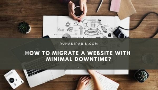How to Migrate a Website with Minimal Downtime?
