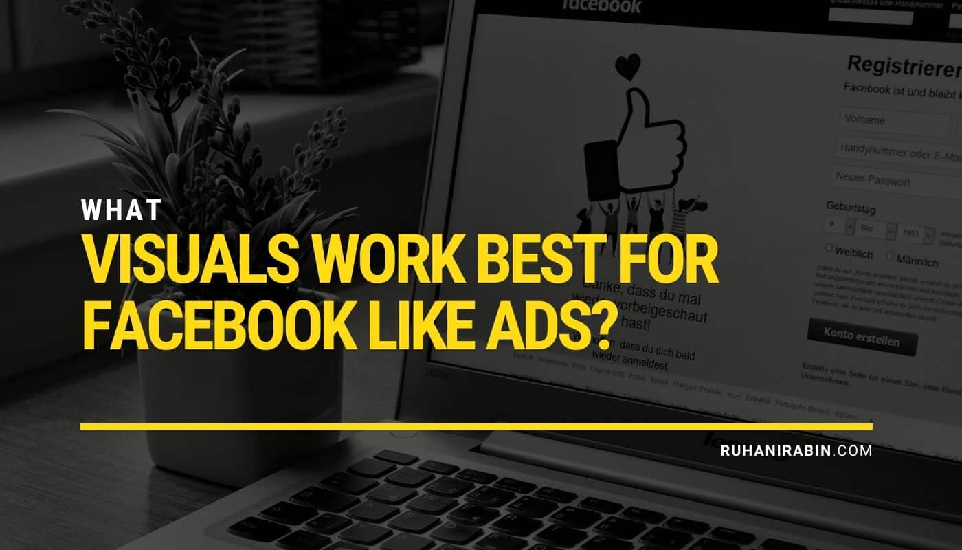 What Visuals Work Best for Facebook Like Ads 1