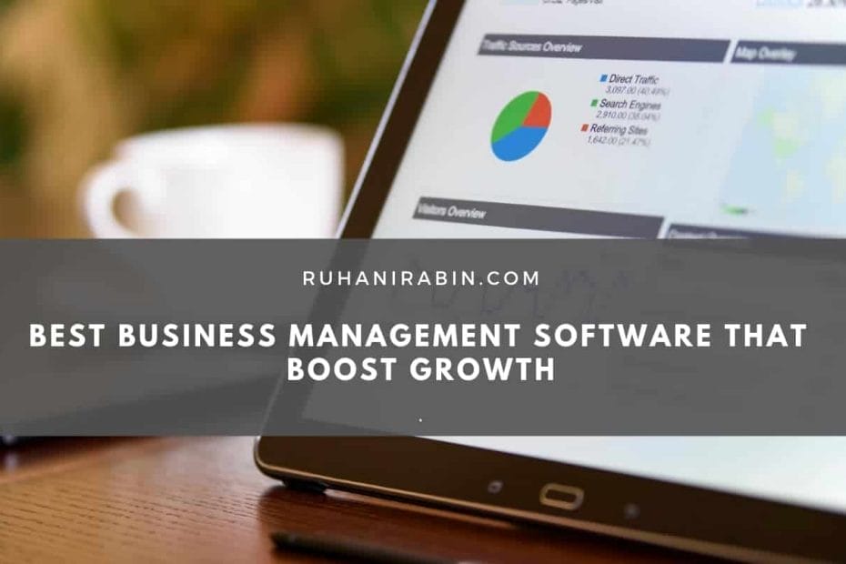 Best Business Management Software that Boost Growth