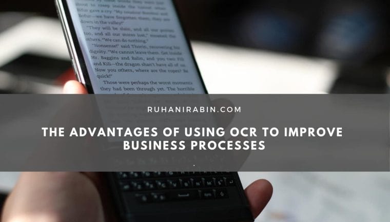 The Advantages of Using OCR to Improve Business Processes