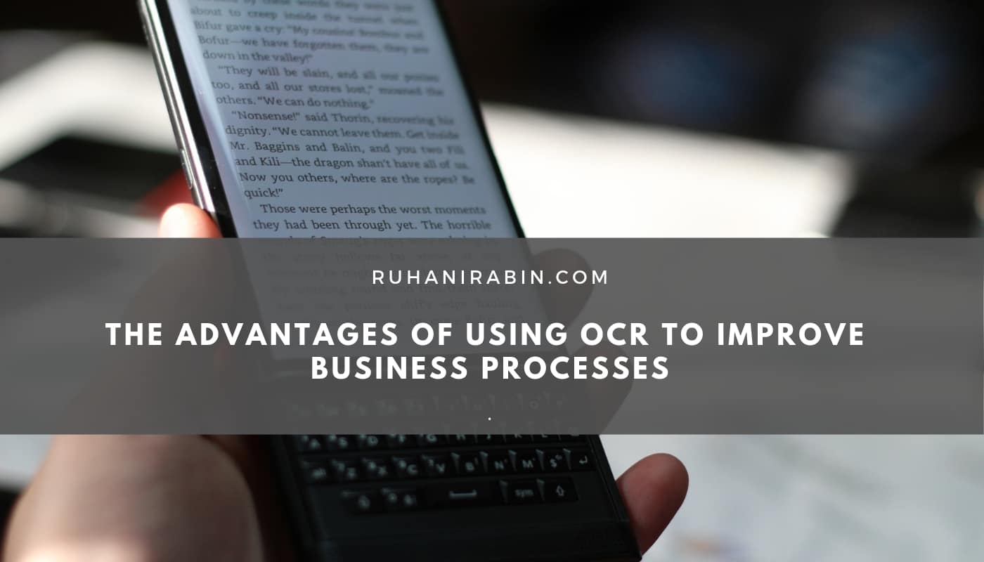 The Advantages of Using OCR to Improve Business Processes