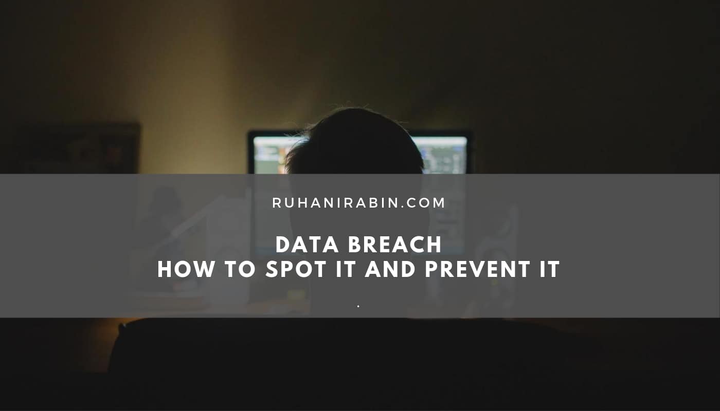 Data Breach How to Spot It and Prevent It