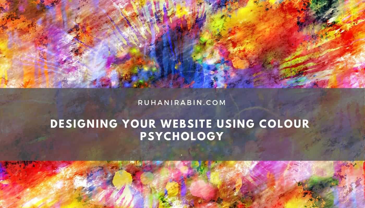 Designing Your Website Using Colour Psychology