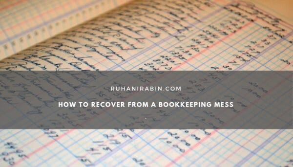 How to Recover from a Bookkeeping Mess