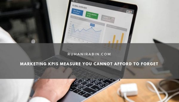 Marketing KPIs Measure You Cannot Afford to Forget