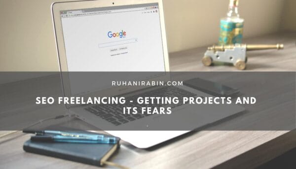 SEO Freelancing – Getting Projects and its Fears