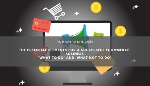 The Essential Elements for a Successful eCommerce Business