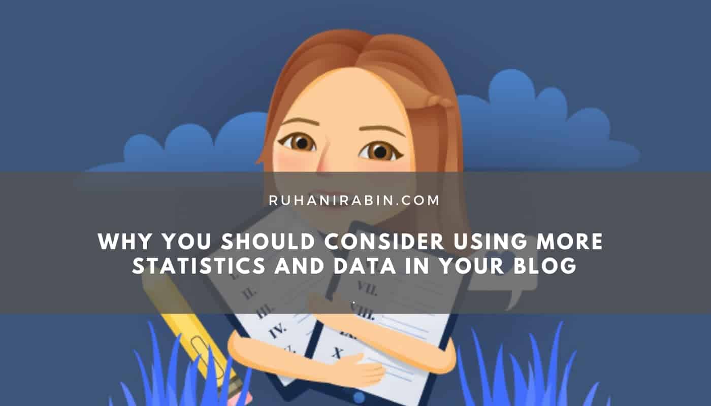 Why You Should Consider Using More Statistics and Data in Your Blog