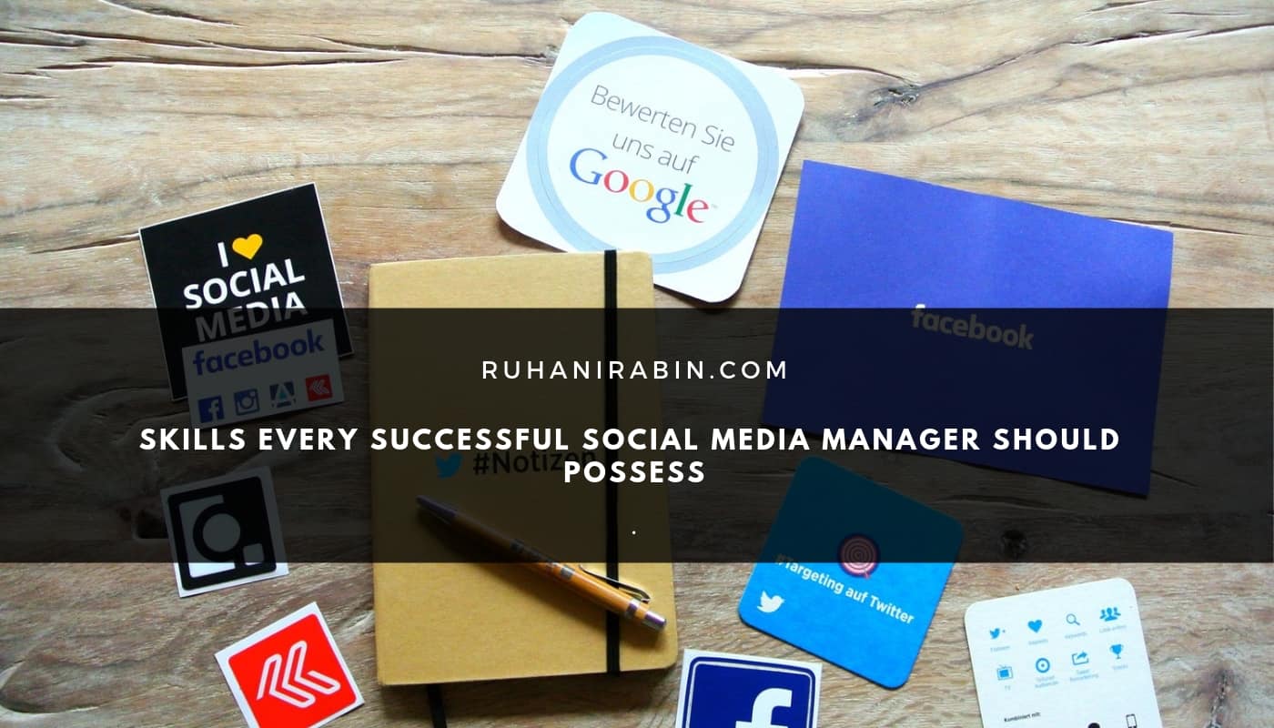 Skills Every Successful Social Media Manager Should Possess