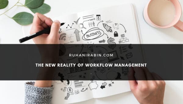 The New Reality Of Workflow Management