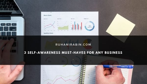 3 Self-Awareness Must-Haves for Any Business