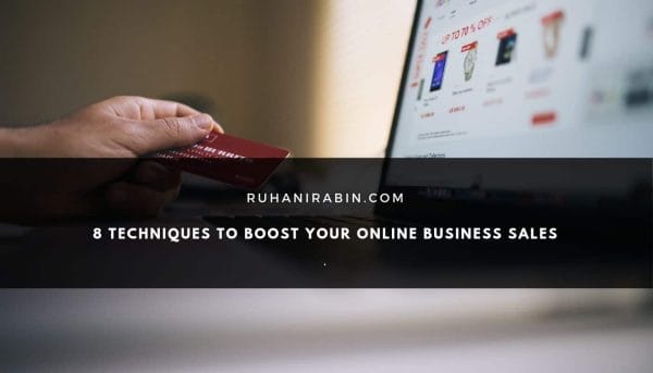 8 Techniques to Boost Your Online Business Sales
