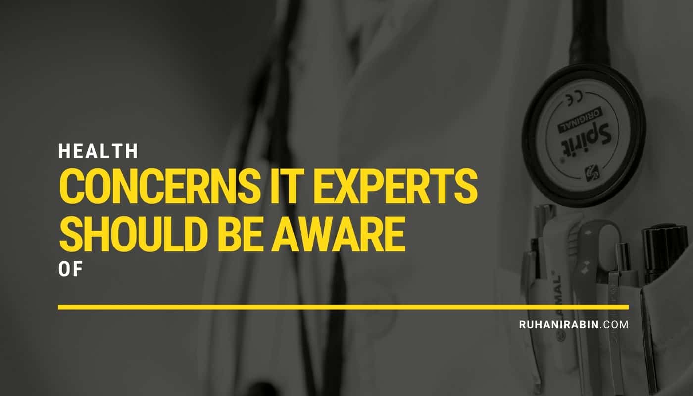 Health Concerns IT Experts Should Be Aware of 1