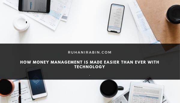 How Money Management is Made Easier Than Ever with Technology