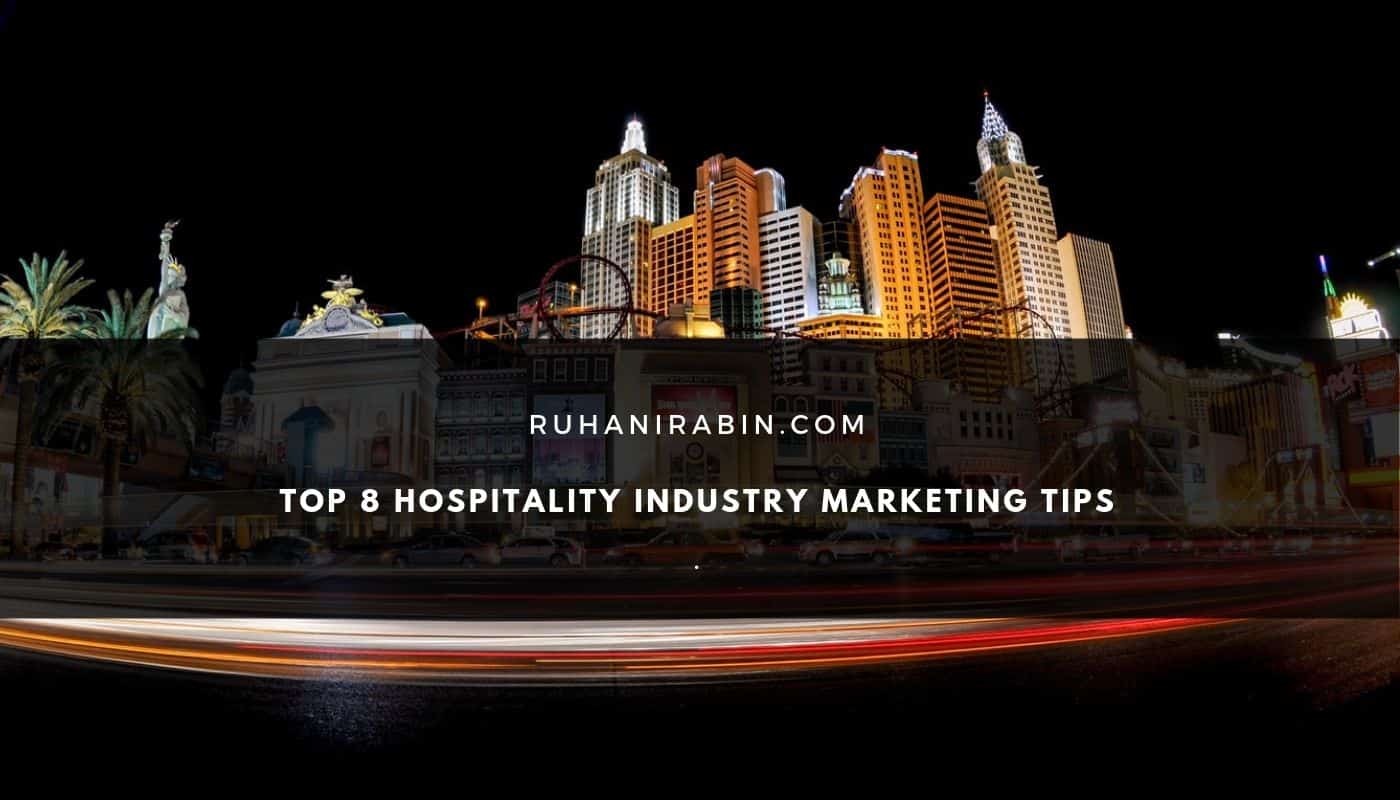Top 8 Hospitality Industry Marketing Tips