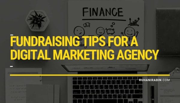Fundraising Tips for a Digital Marketing Agency