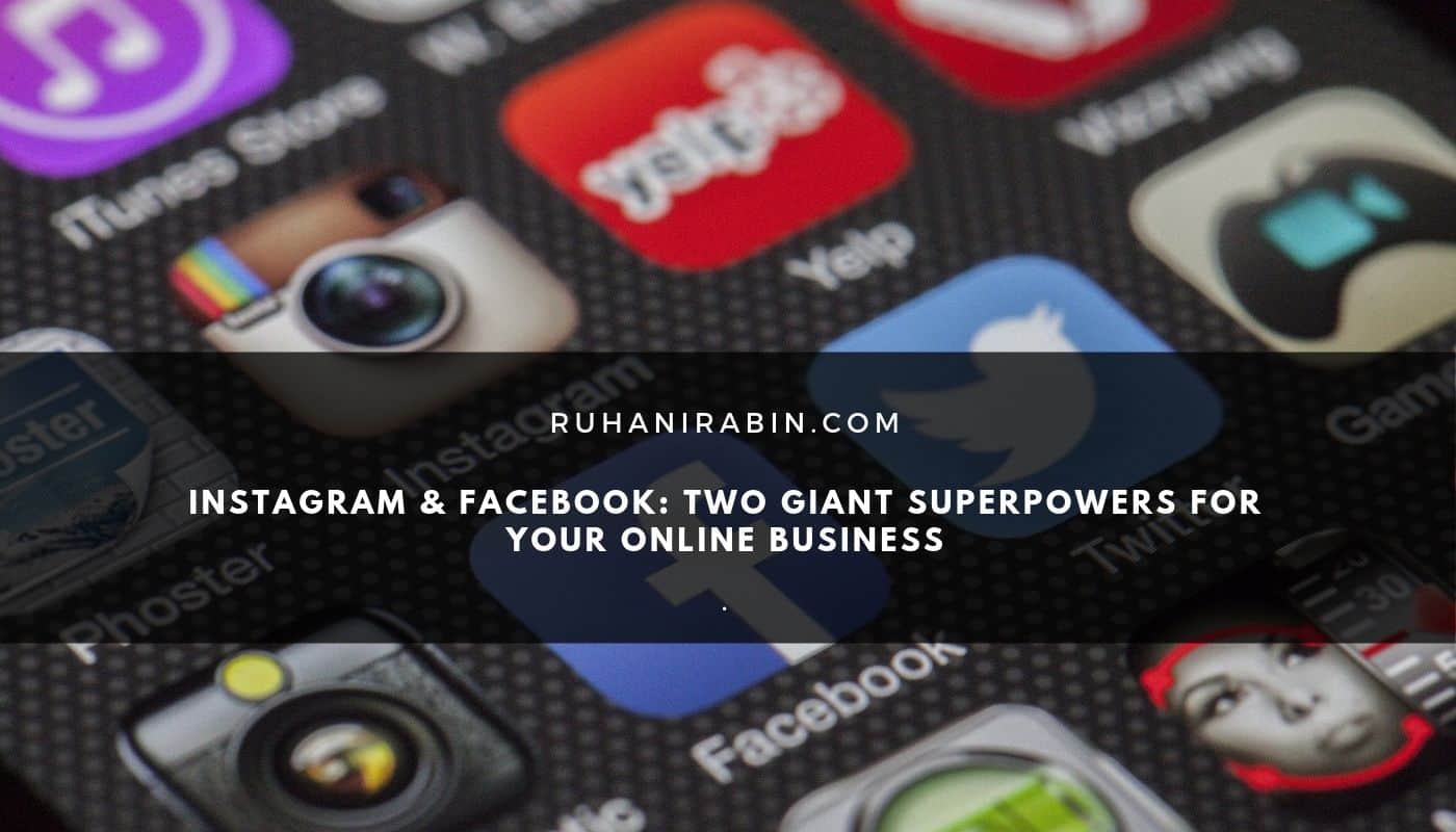 Instagram Facebook Two Giant Superpowers for Your Online Business