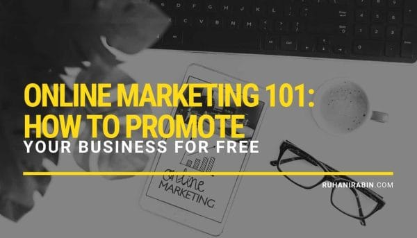 Online Marketing 101: How to Promote Your Business for Free