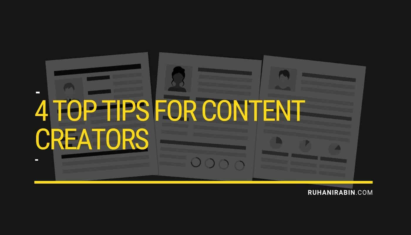 Four Top Tips for Content Creators