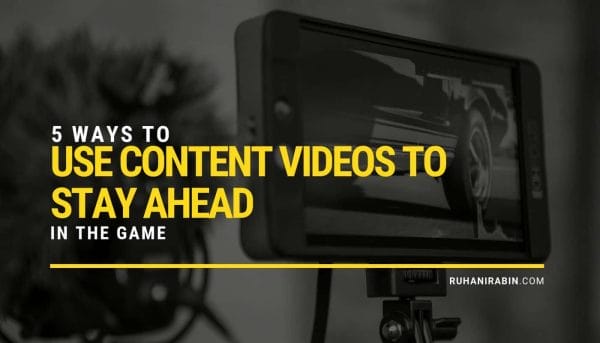 5 Ways to Use Content Videos to Stay Ahead in the Game
