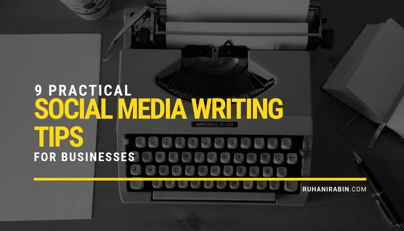 9 Practical Social Media Writing Tips For Businesses 1