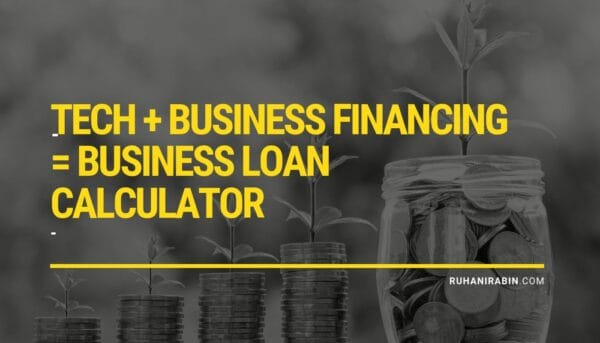 Tech + Business Financing = Business Loan Calculator